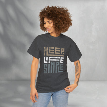 Keep Life Simple Tee